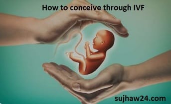 How to conceive through IVF