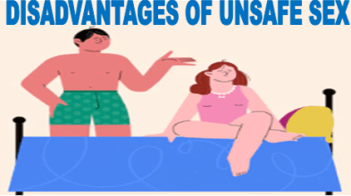 unsafe sex : असुरक्षित सेक्स करने के क्या है नुकसान देखिये पूरी जानकारी 2 about sex, sex, disadvantages of unsafe sex
