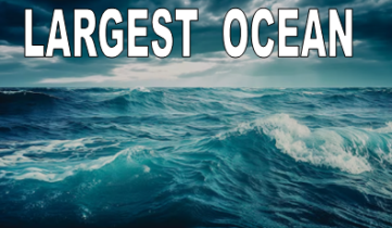 largest ocean, ocean, ocean images, about largest ocean, big ocean