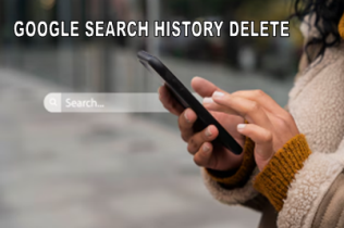 google search history delete, search history delete , how delete to google search history