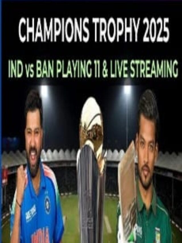 champions trophy 2025 IND vs BAN Timing : चैम्पियन ट्रॉफी में इंडिया और बांग्लादेश का मैच हमें 1:30 बजे नहीं बल्कि इतने बजे देखने को मिलने वाला है