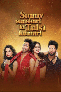 Sunny sanskari ki tulsi kumari movie 2025 : वरुण धवन की सनी संस्कारी की तुलसी कुमारी हुई रिलीज प्यार धोखा शादी को दिखाती यह फिल्म 1 Sunny sanskari ki tulsi kumari movie 2025
